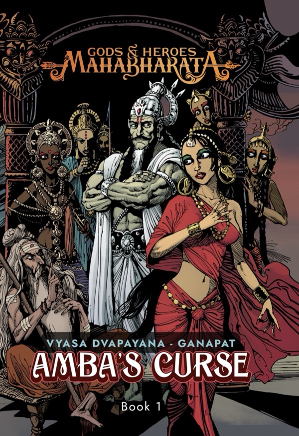 Book cover: Mahabharata: Gods & Heroes — Book 1, Amba's Curse