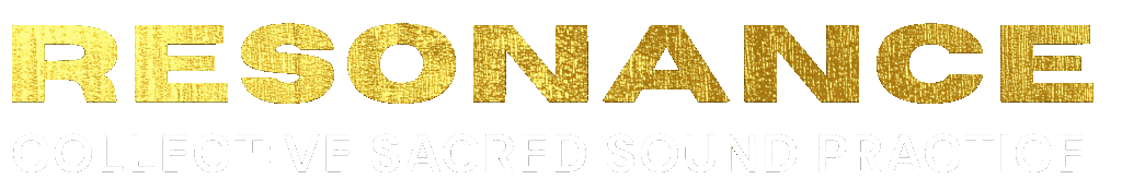 RESONANCE — Collective Sacred Sound Practice