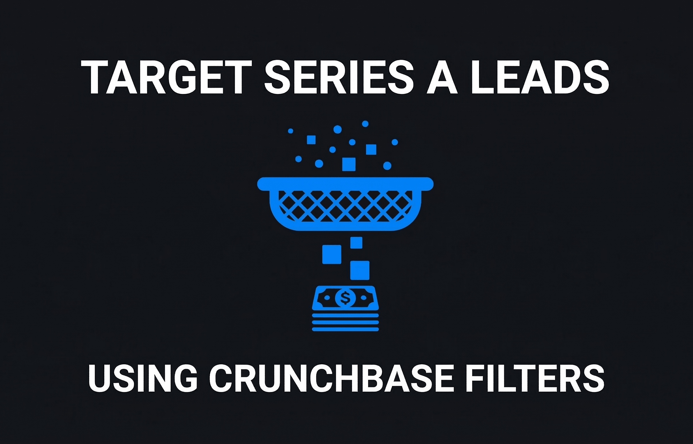 Target Series A Leads Usung Crunchbase Filters