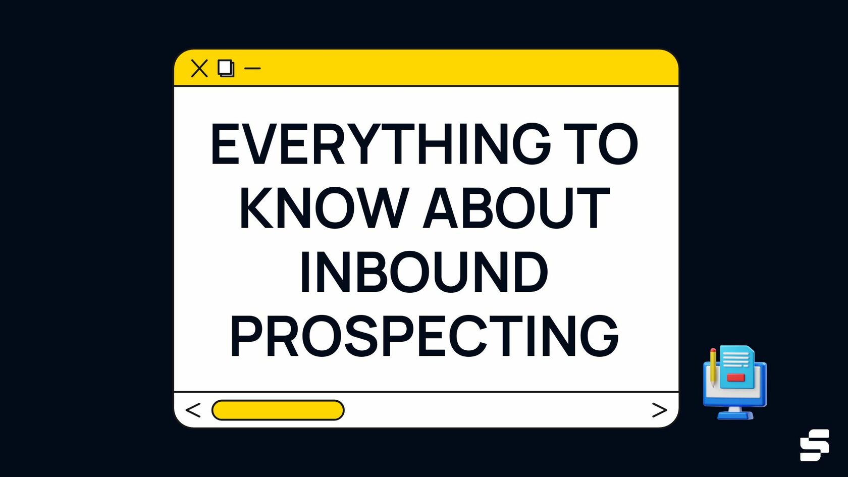 Everything to Know About Inbound Prospecting