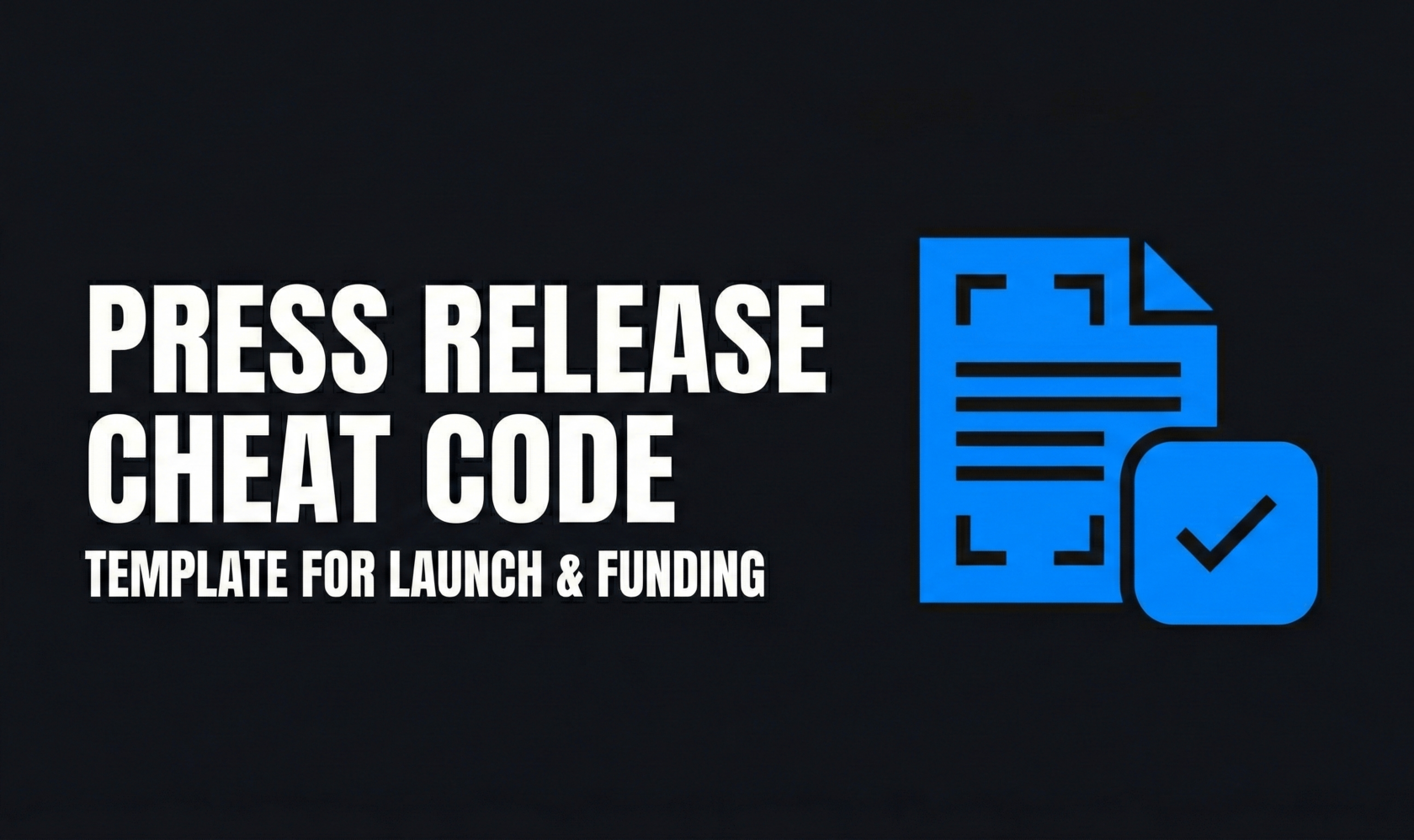 Press Repease Cheat Code Template for launch &amp; Funding