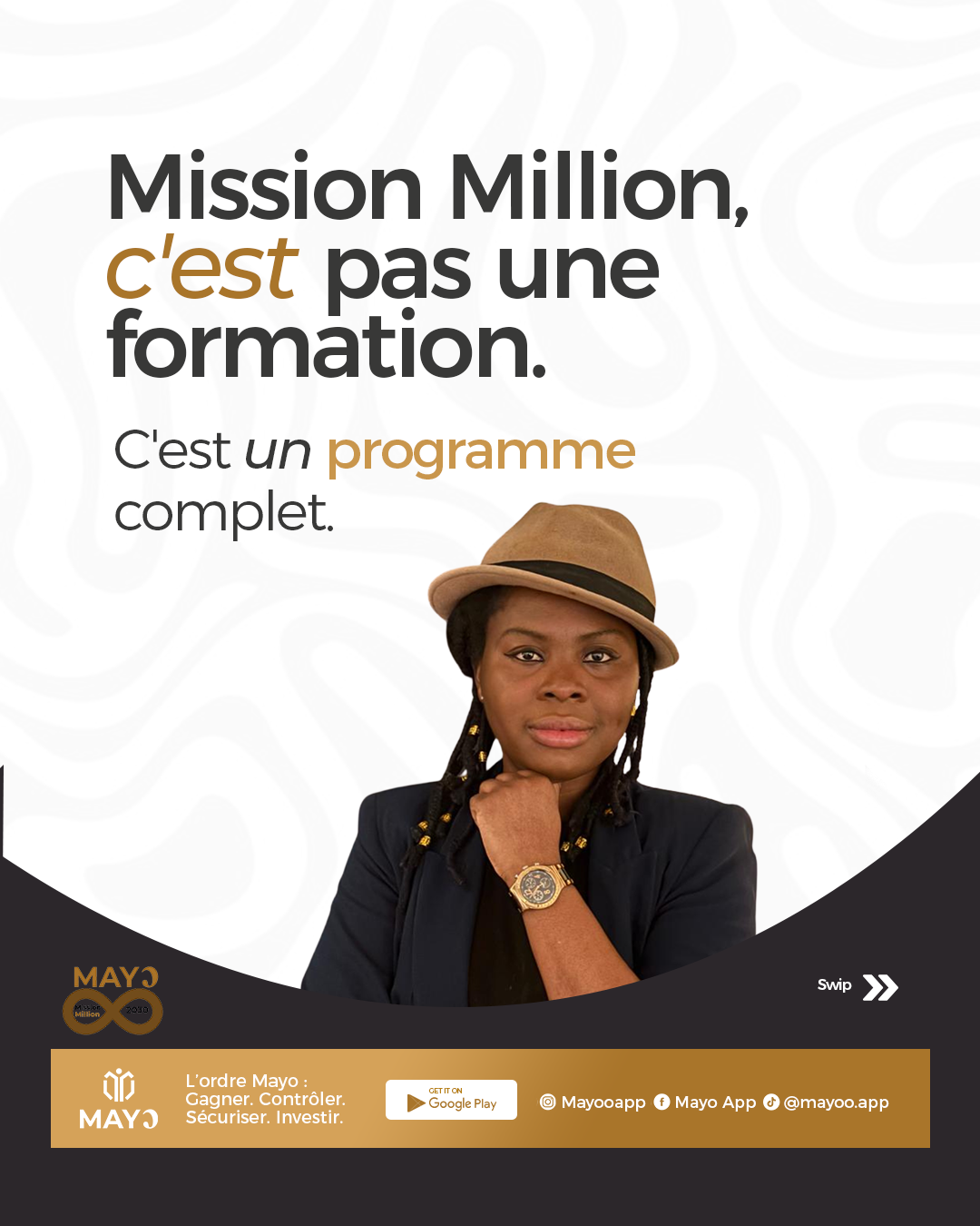 Mission Million, c'est un programme complet