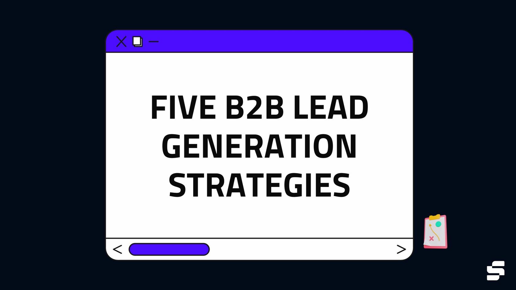 Five B2B Lead Generation Strategies