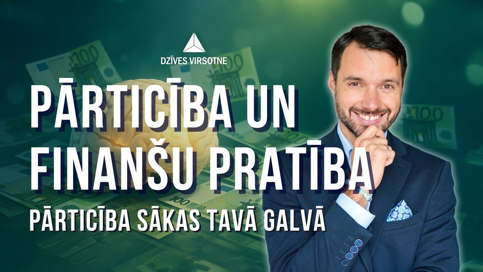 Pārticības apziņa, finanšu pratība un naudas domāšanas attīstīšana