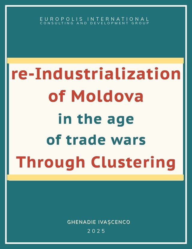 Re-industrialization of Moldova in the age of trade wars, through clustering