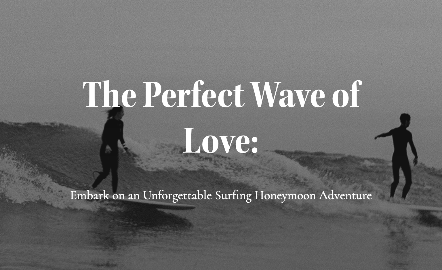The Perfect Wave of Love: Embark on an Unforgettable Surfing Honeymoon ...