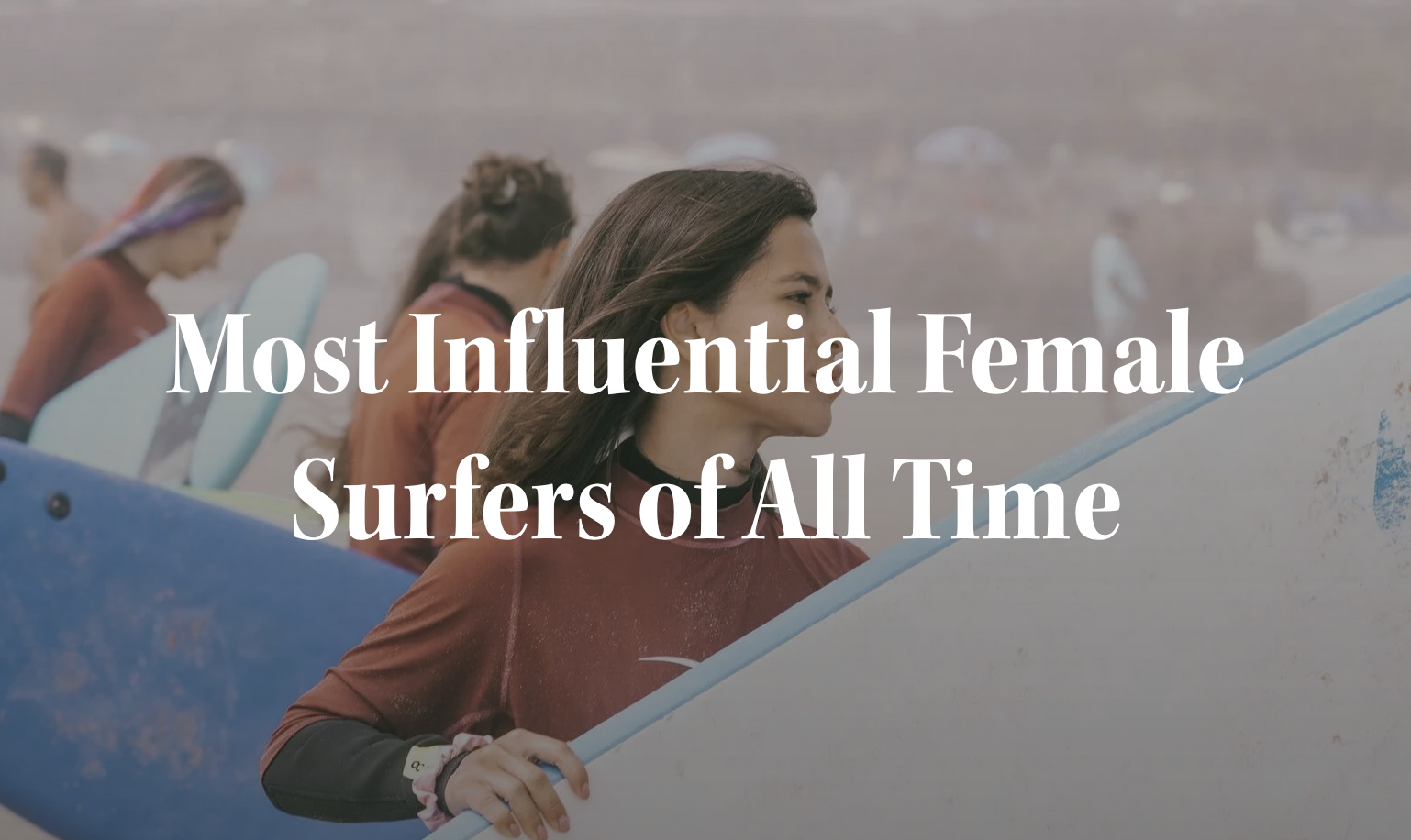 Most Influential Female Surfers of All Time
