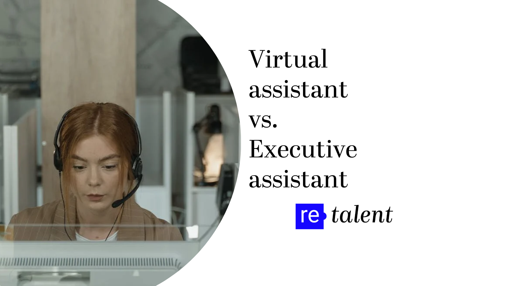 Virtual Assistant Vs Executive Assistant Retalent Virtual Assistant Vs Executive Assistant Retalent