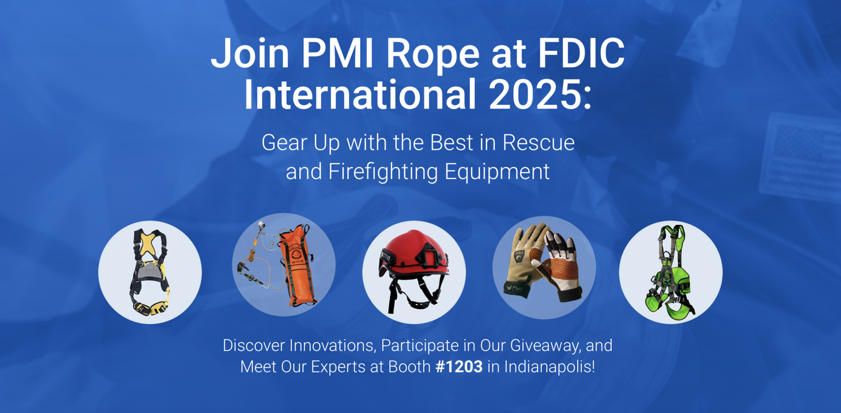 Pmi Rope Dynamic Rope Join PMI Rope at FDIC International