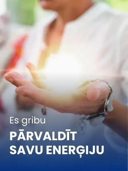 Personīgās enerģijas pārvaldīšana, apzinātība un iekšējais līdzsvars