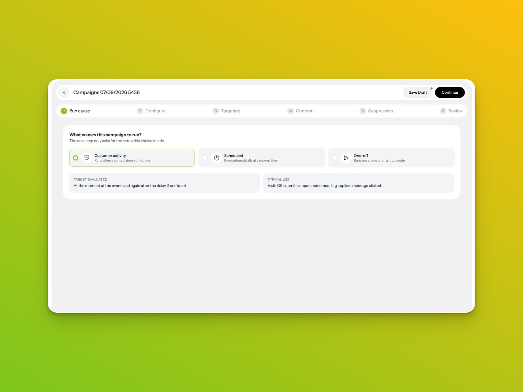 Campaign 2.0 Run cause step: choose Customer activity, Scheduled, or One-off