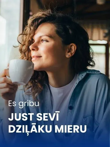 Iekšējais miers, emocionālais līdzsvars un apzināta dzīves kvalitāte