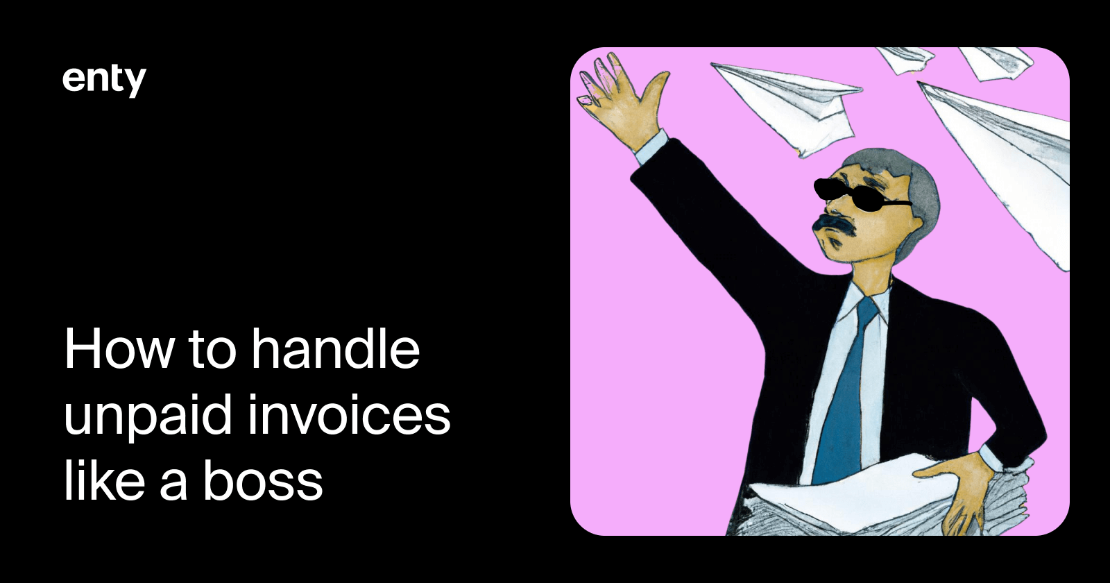 How To Handle Unpaid Invoices Like A Boss