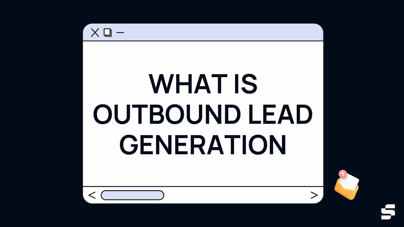 What Is Outbound Lead Generation?