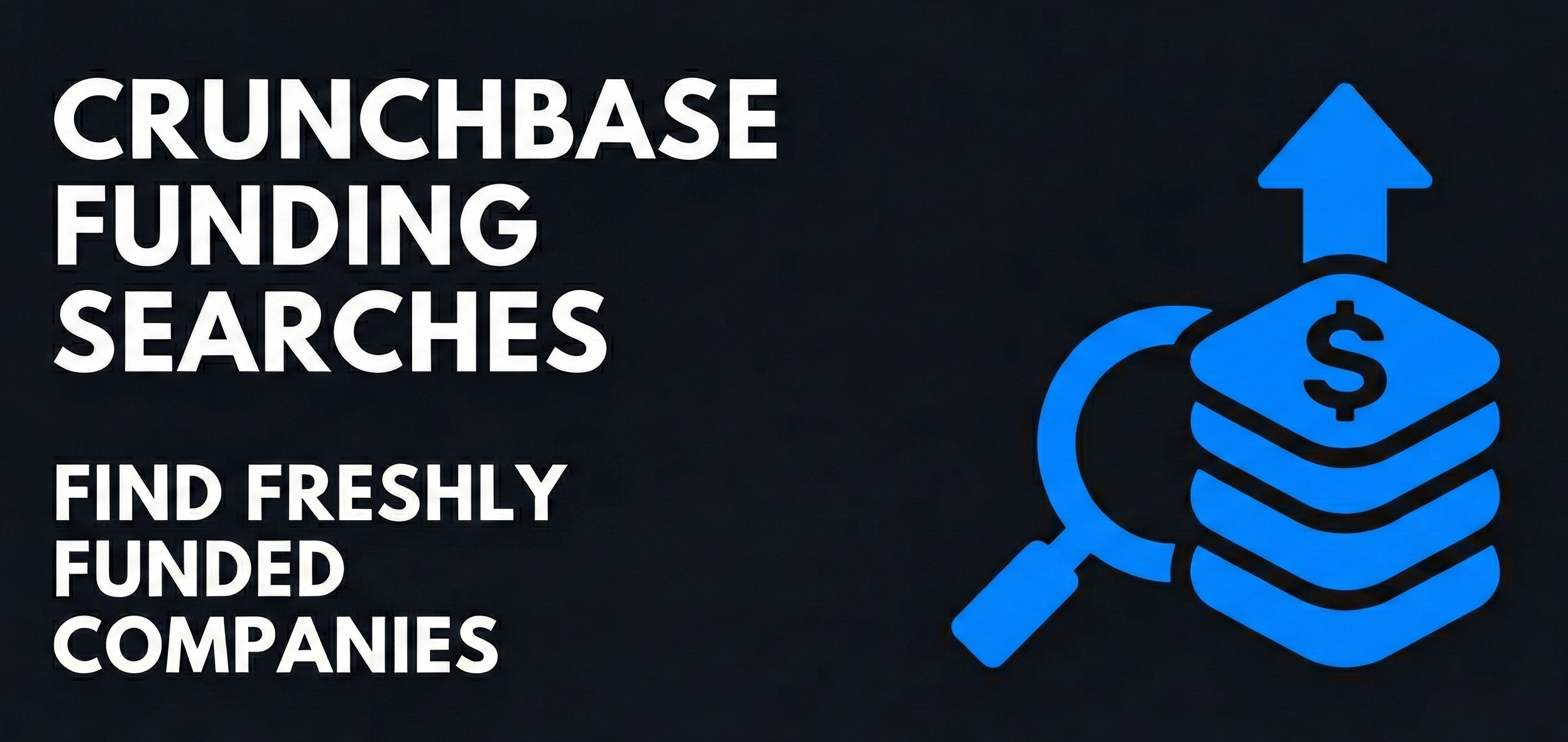 Crunchbase Funding Searches Find Freshly Funded Companies
