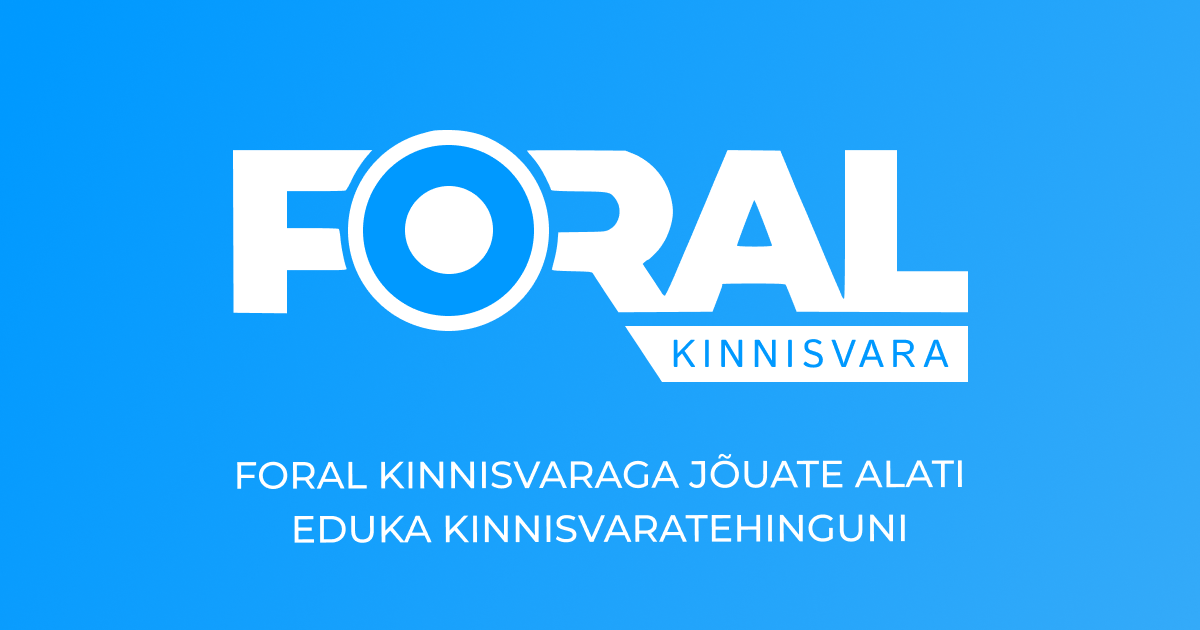 Foral kinnisvara - meiega teete alati õige valiku