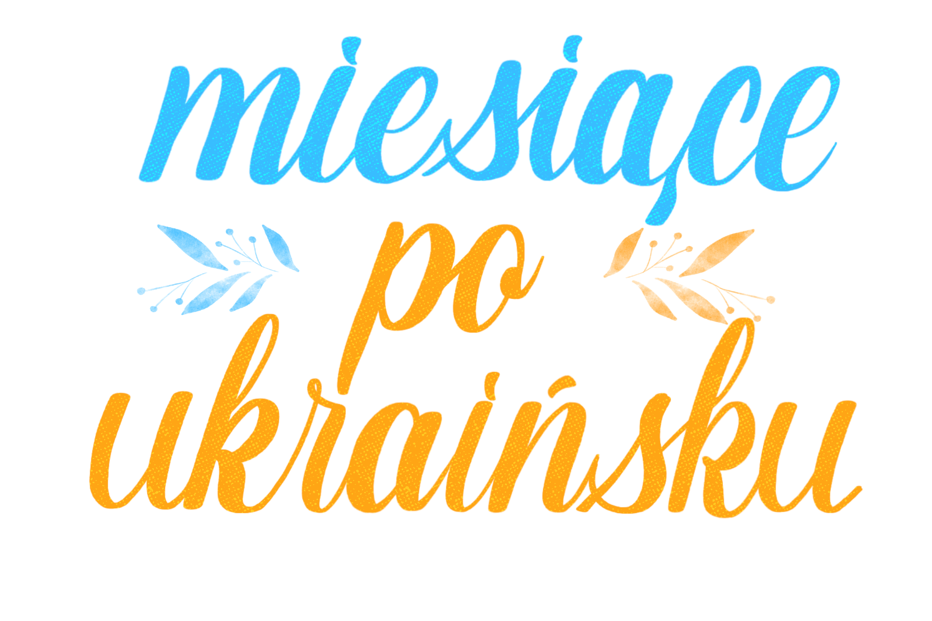 Nazwy miesięcy po ukraińsku - Blog | Ukrainski.online