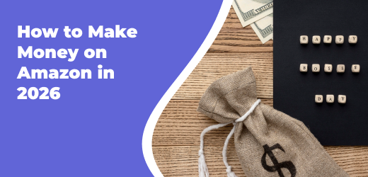How to Make Money on Amazon in 2026