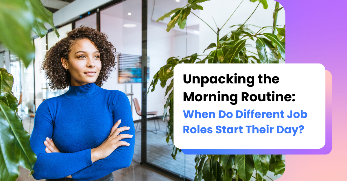 Routine Jobs Examples Unpacking the Morning Routine: When Do Different Job Roles Start Their Day?