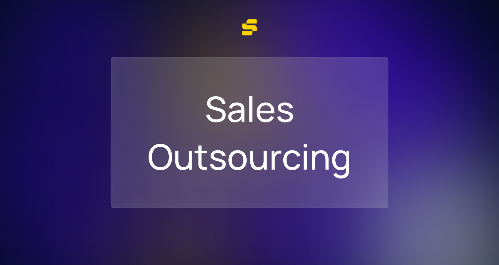Sales Outsourcing - 9 Advantages of Outsourced SDRs