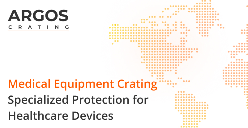 Medical Equipment Crating – Specialized Protection for Healthcare ...