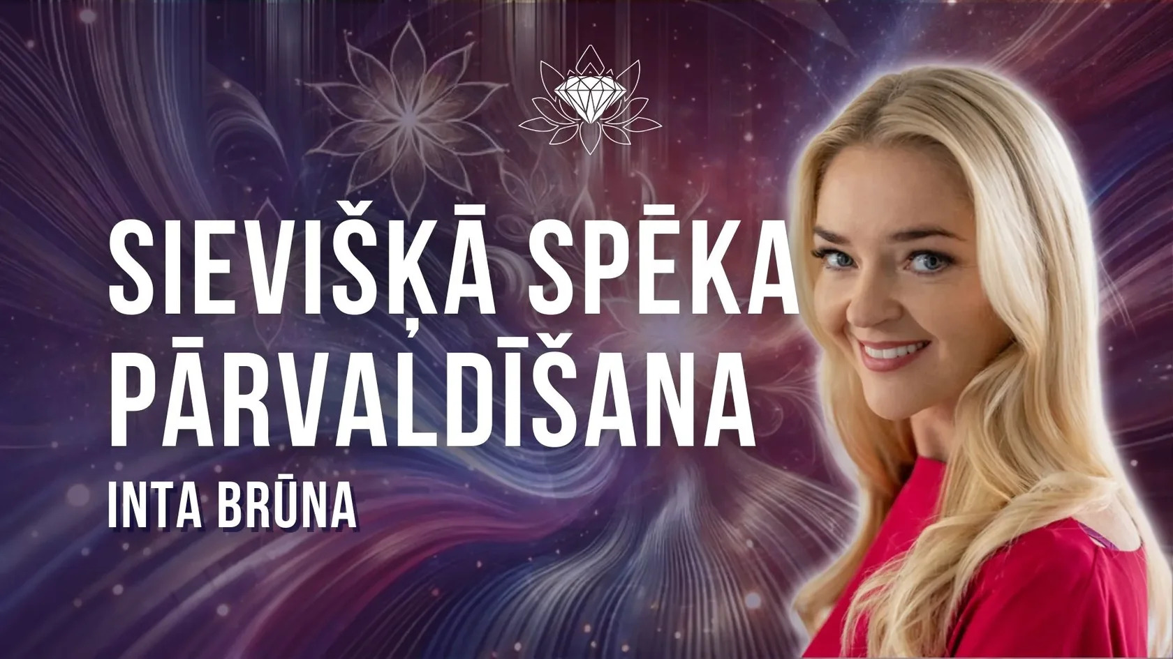 Sievišķā spēka apzināšana, pašvērtība un emocionālā līdzsvara attīstīšana