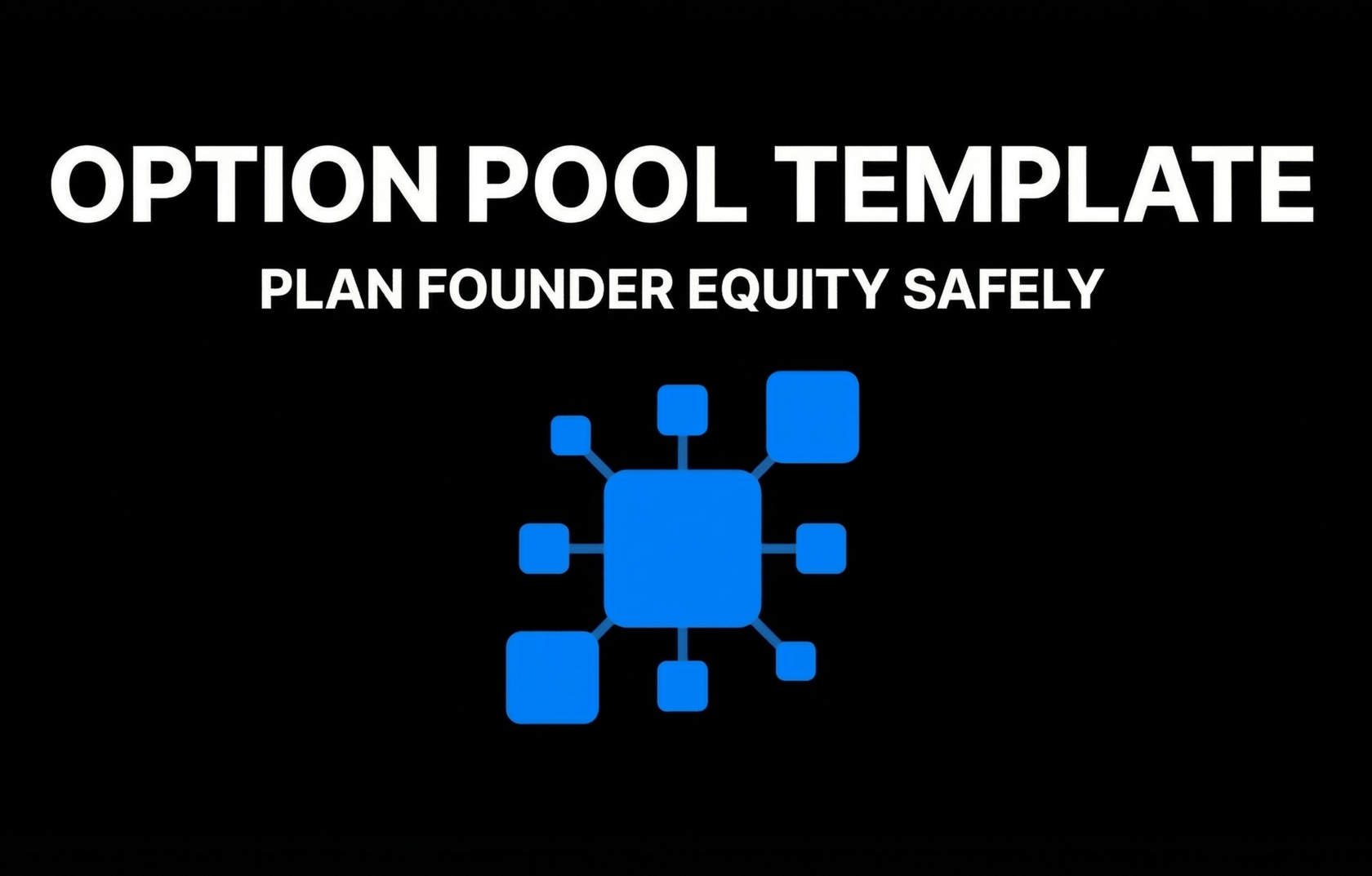 Option Pool Template Plan Founder Equity Safely