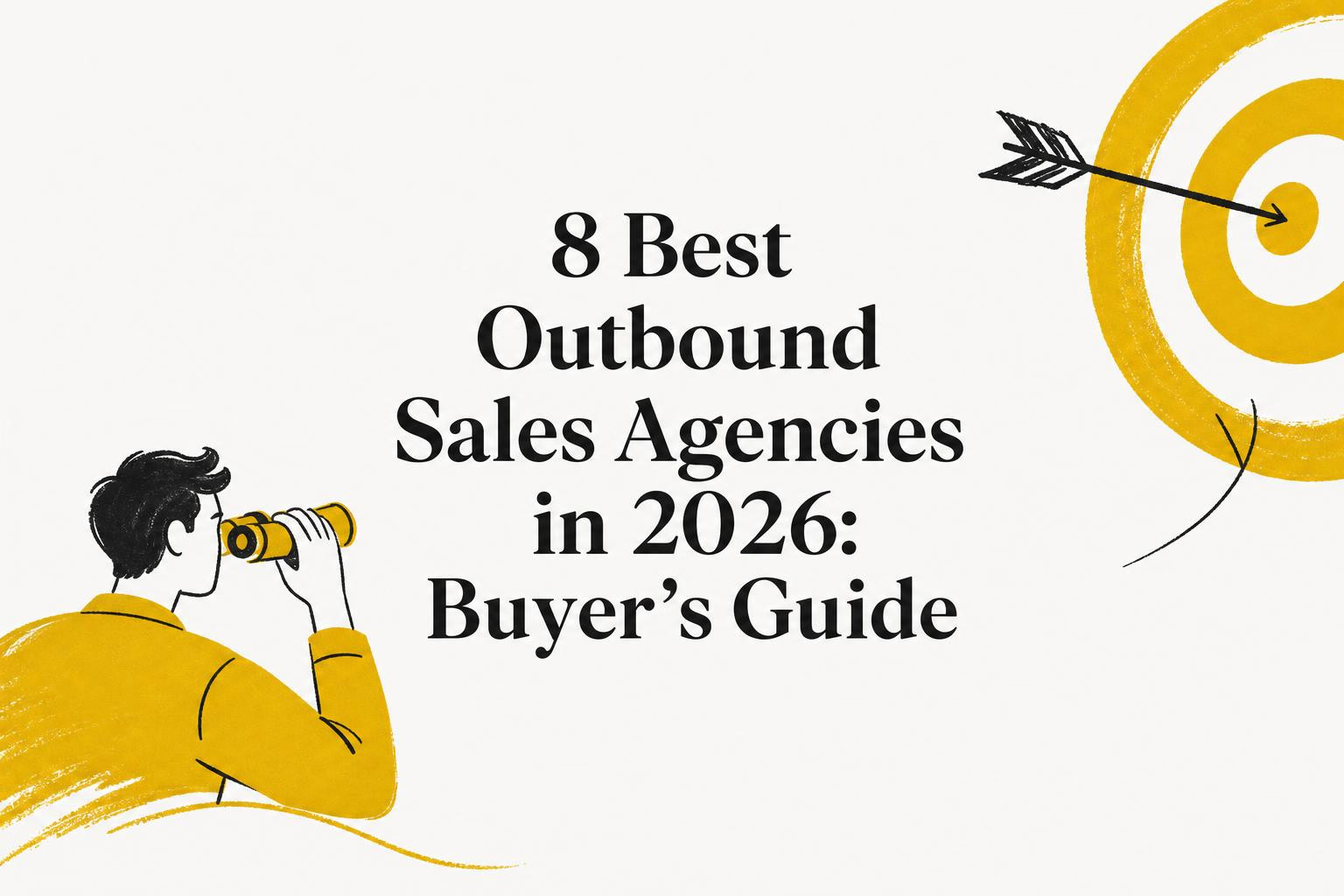 8 Best Outbound Sales Agencies in 2026: Buyer's Guide