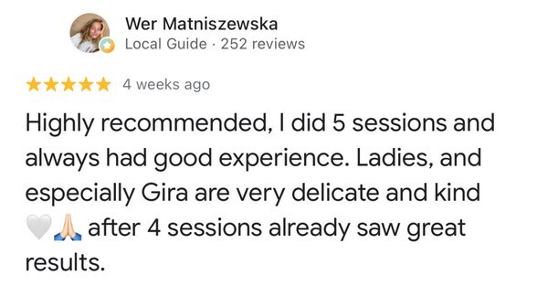 Google review by Wer, 5 stars: highly recommended, five sessions, great results after four sessions, Gira is very delicate and kind.