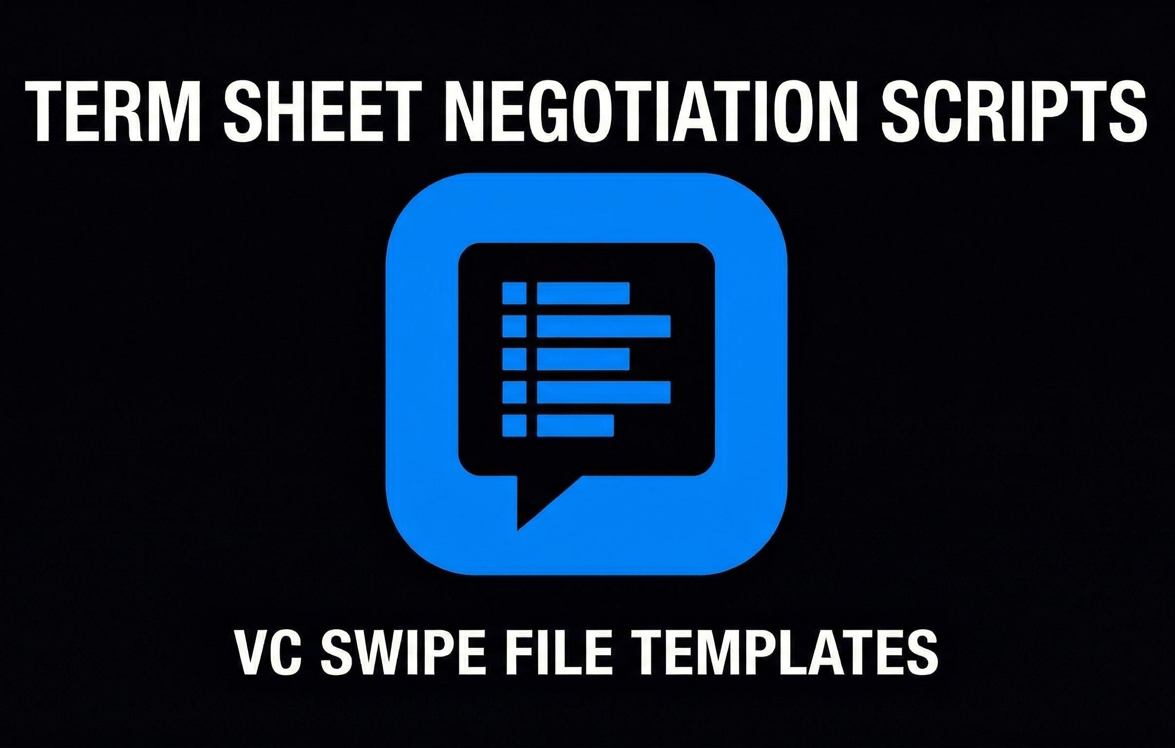 Term Sheet Negotiation VC Swipe File Templates