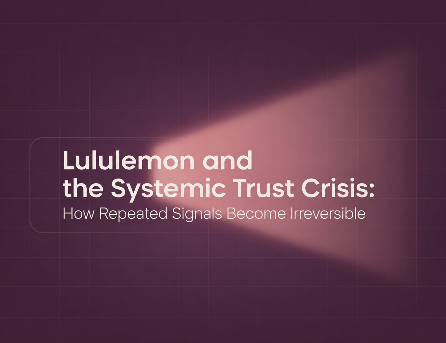 Lululemon and the Systemic Trust Crisis