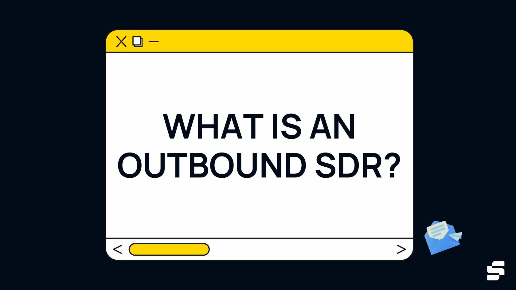 What is an Outbound SDR?