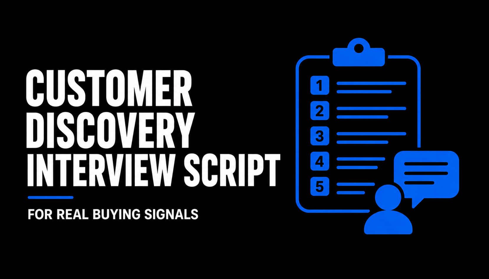 Customer Discovery Interview Script for Real Buying Signals