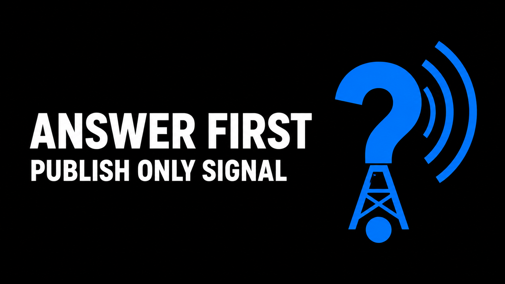 Answer First Publish Only Signal