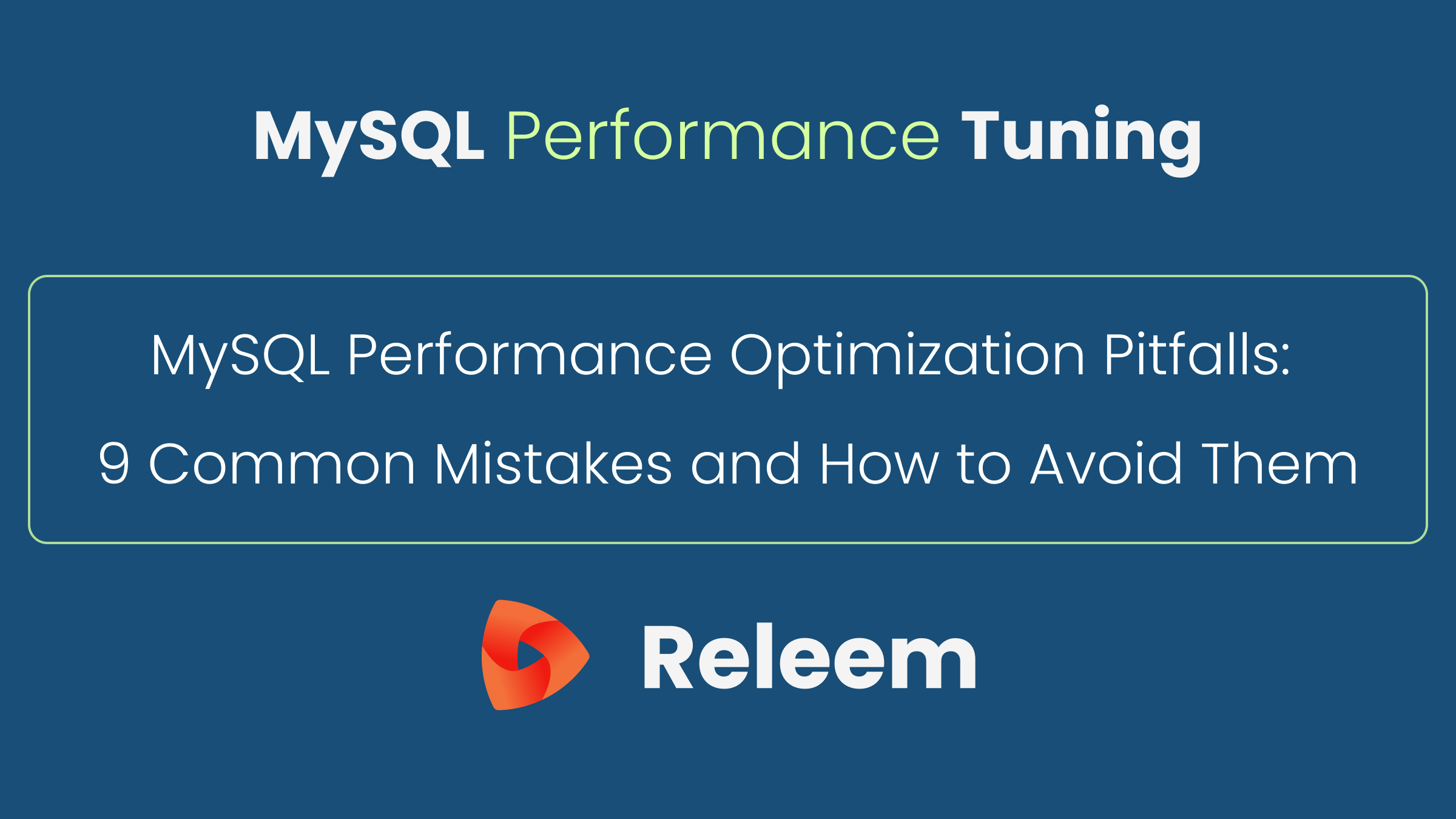Mysql performance optimization pitfalls 9 common mistakes and how to