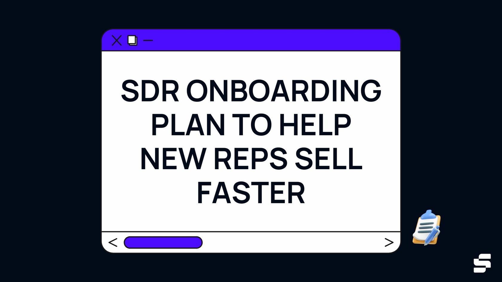 SDR Onboarding Plan to Help New Reps Sell Faster