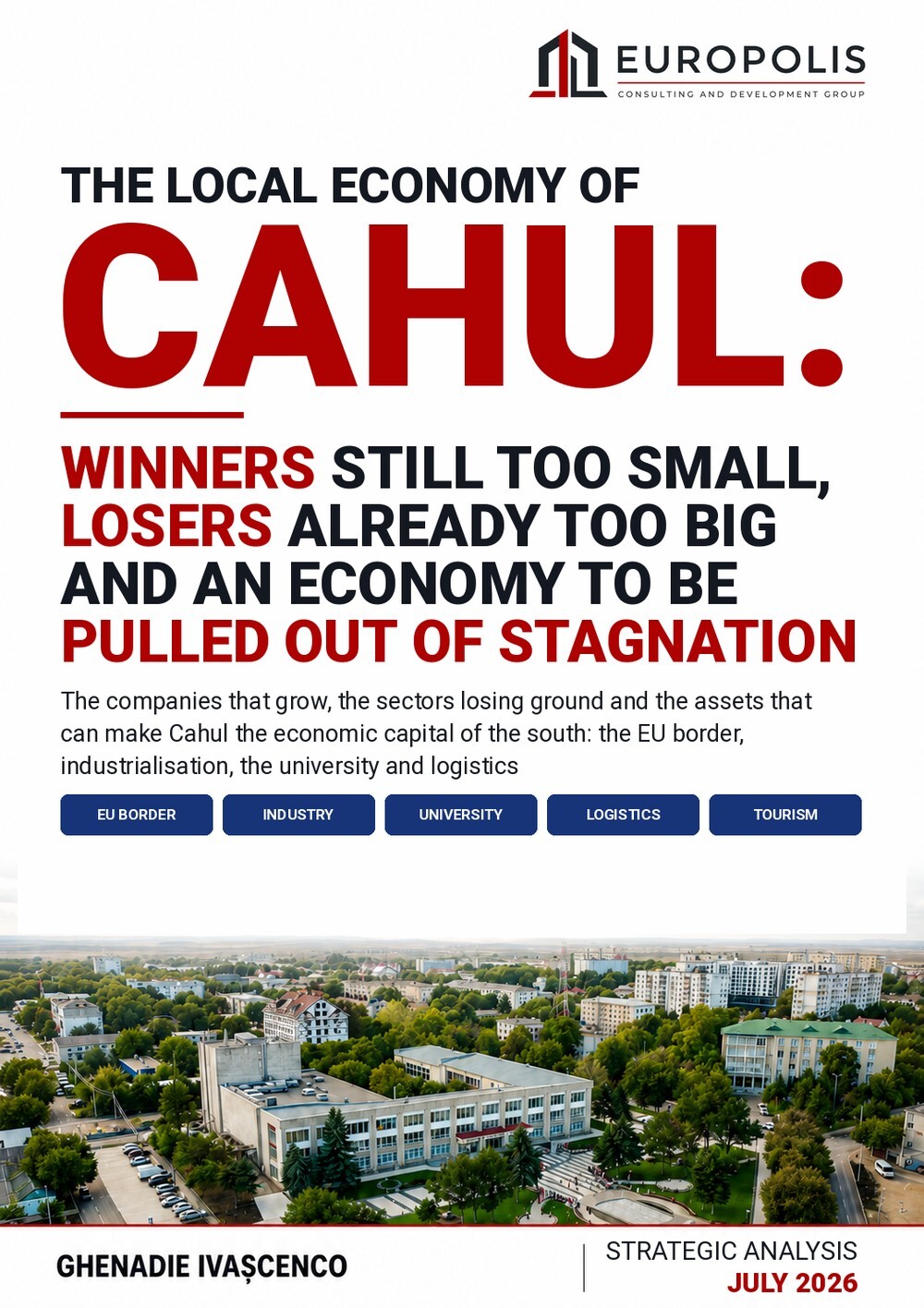 Cahul: Winners still too small, losers already too big, and an economy to pull out of stagnation