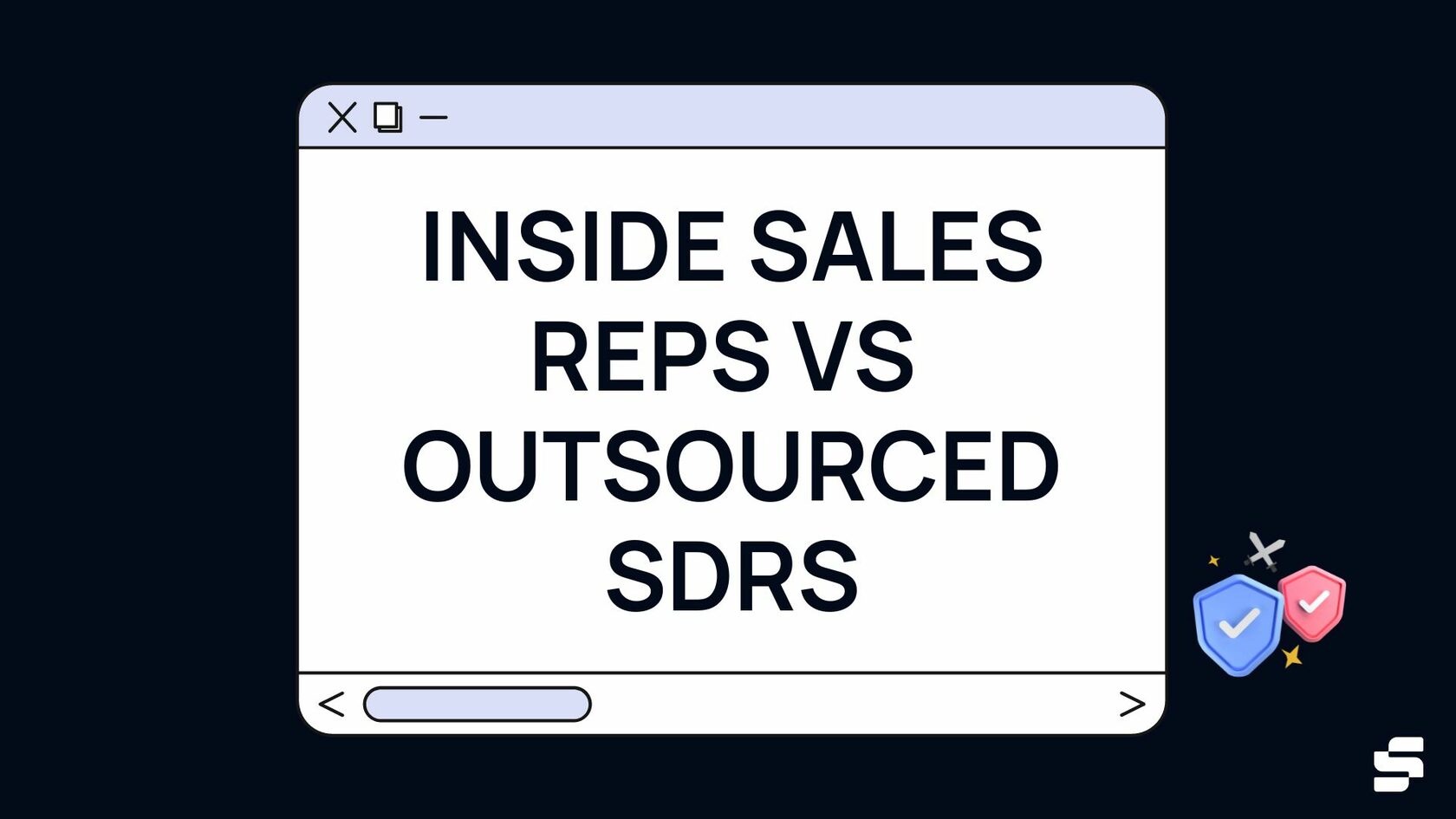 Inside Sales Reps vs Outsourced SDRs