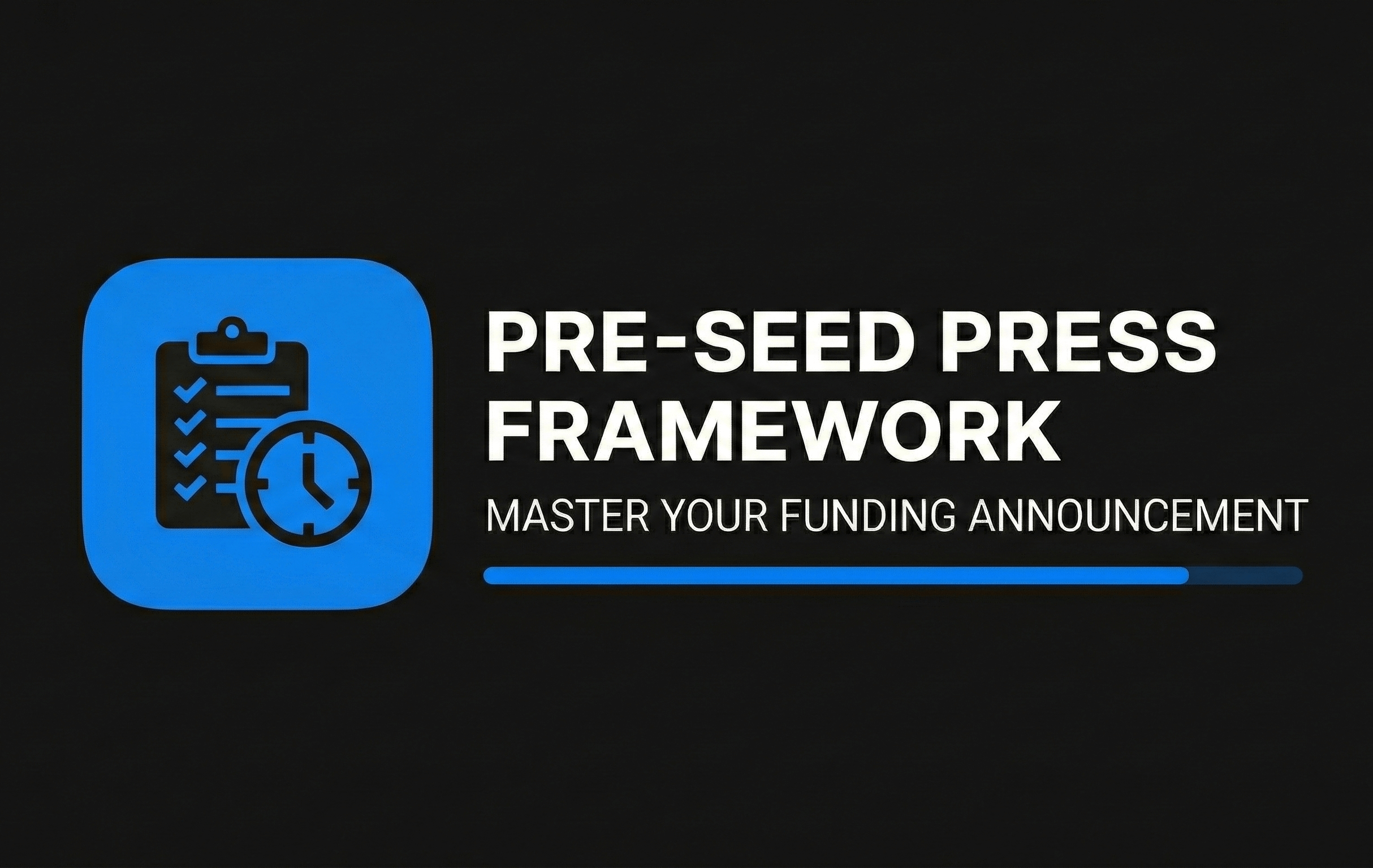 Pre-Seed Press Framework Master Your Funding Announcement