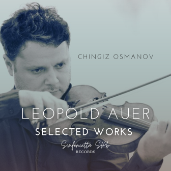 Leopold Auer. selected Works by Chingiz Osmanov. Violin music 