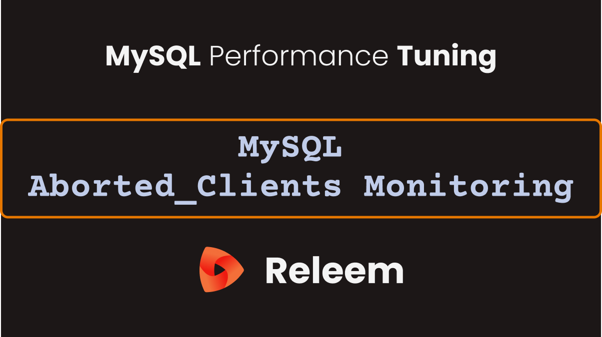 MySQL Aborted Clients problem - causes and how to fix