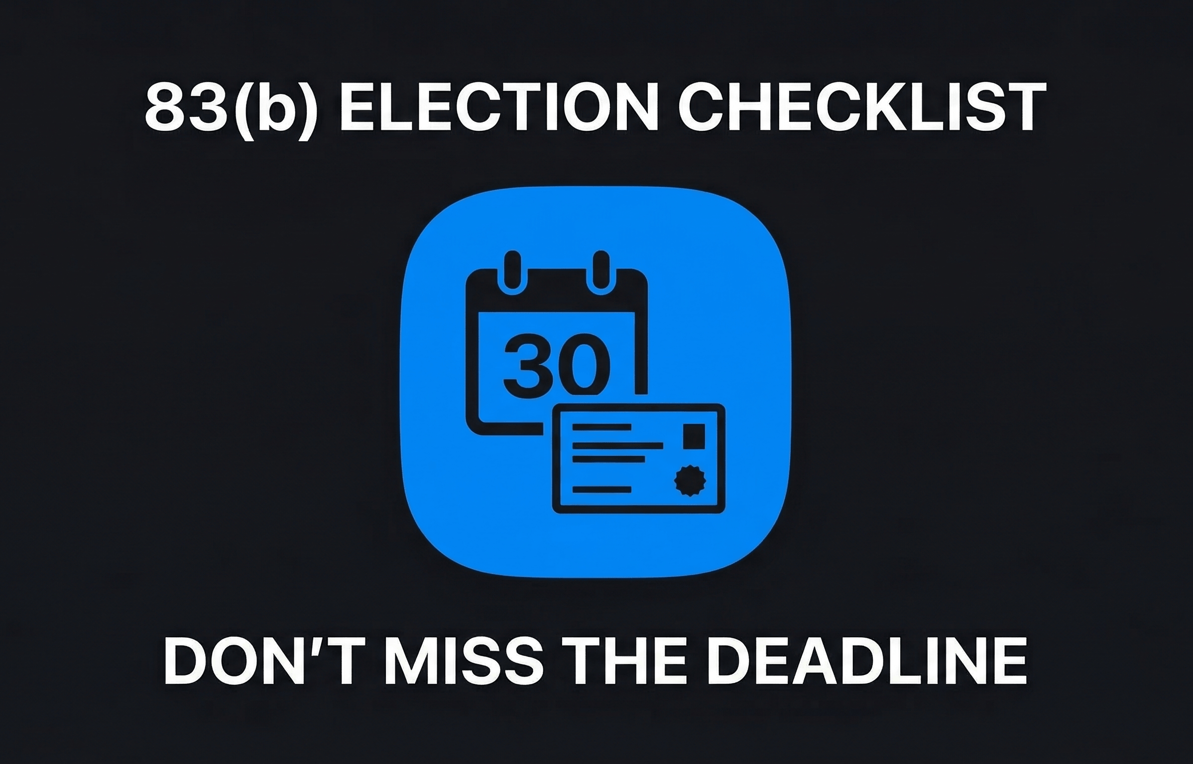 83(b) Election Checklist Don't Miss the Deadline