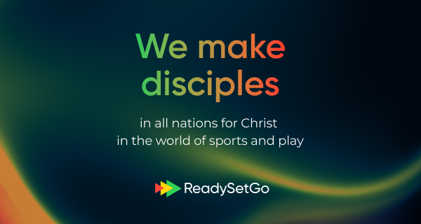 ReadySetGo Sports Movement Empowering You To Fulfill The Great Commission readysetgo-sports-movement-empowering-you-to-fulfill-the-great-commission