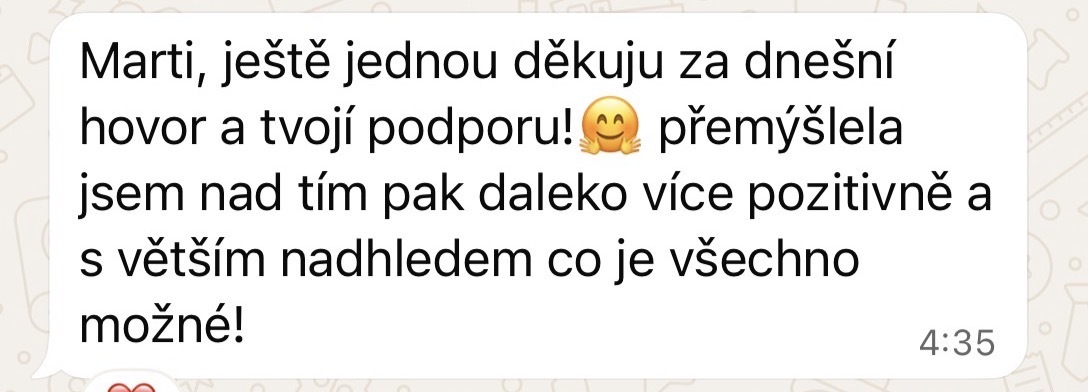 Zpráva: děkuju za dnešní hovor a tvojí podporu, přemýšlela jsem pak daleko více pozitivně
