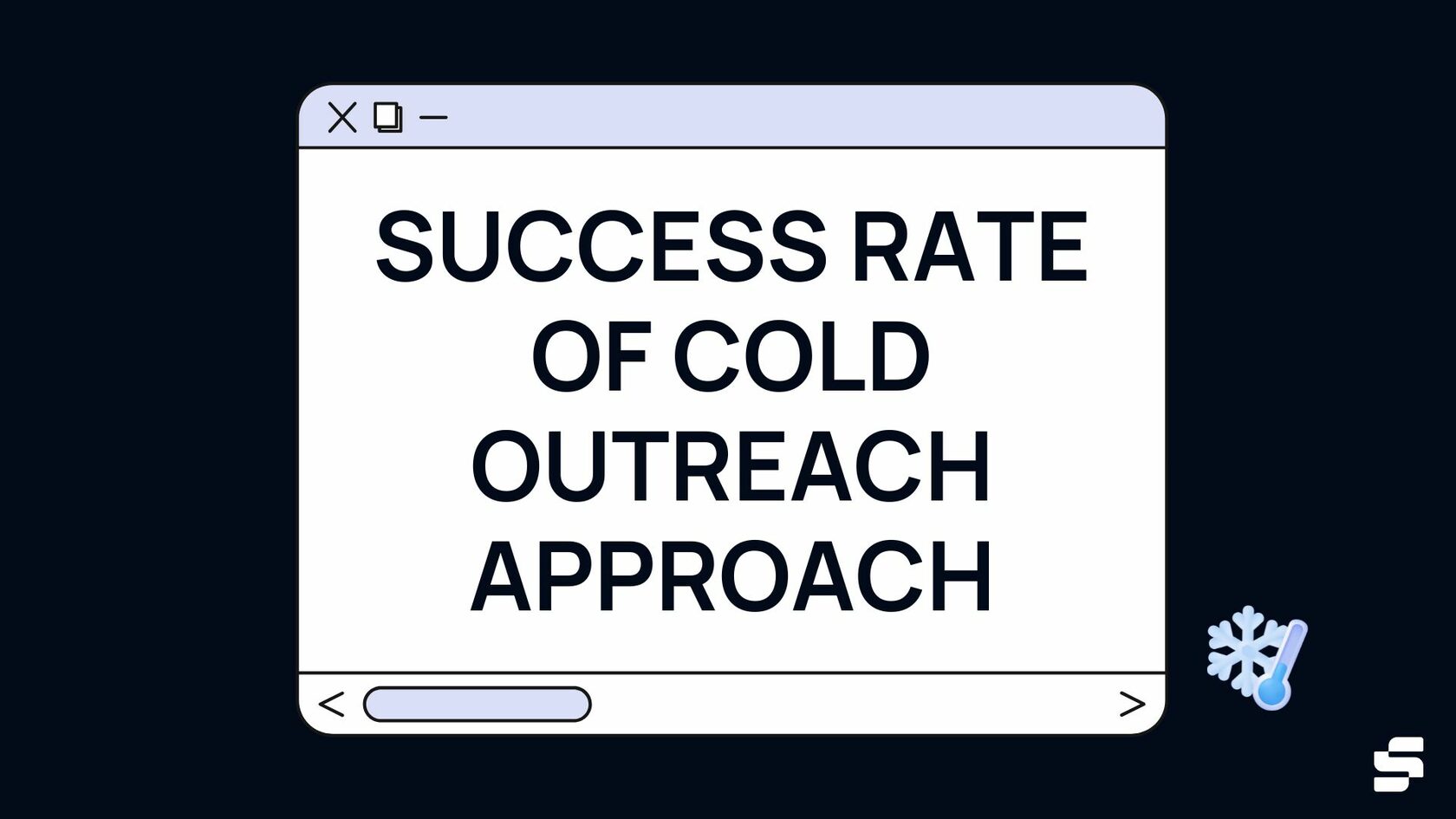 Success Rate of Cold Outreach Approach
