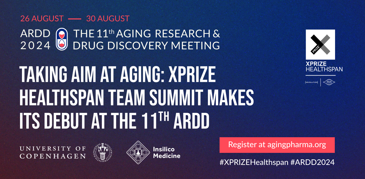 XPRIZE Healthspan Team Summit ARDD 2024