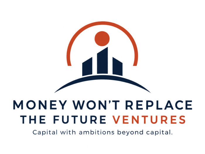 Money Won't Replace the Future Ventures