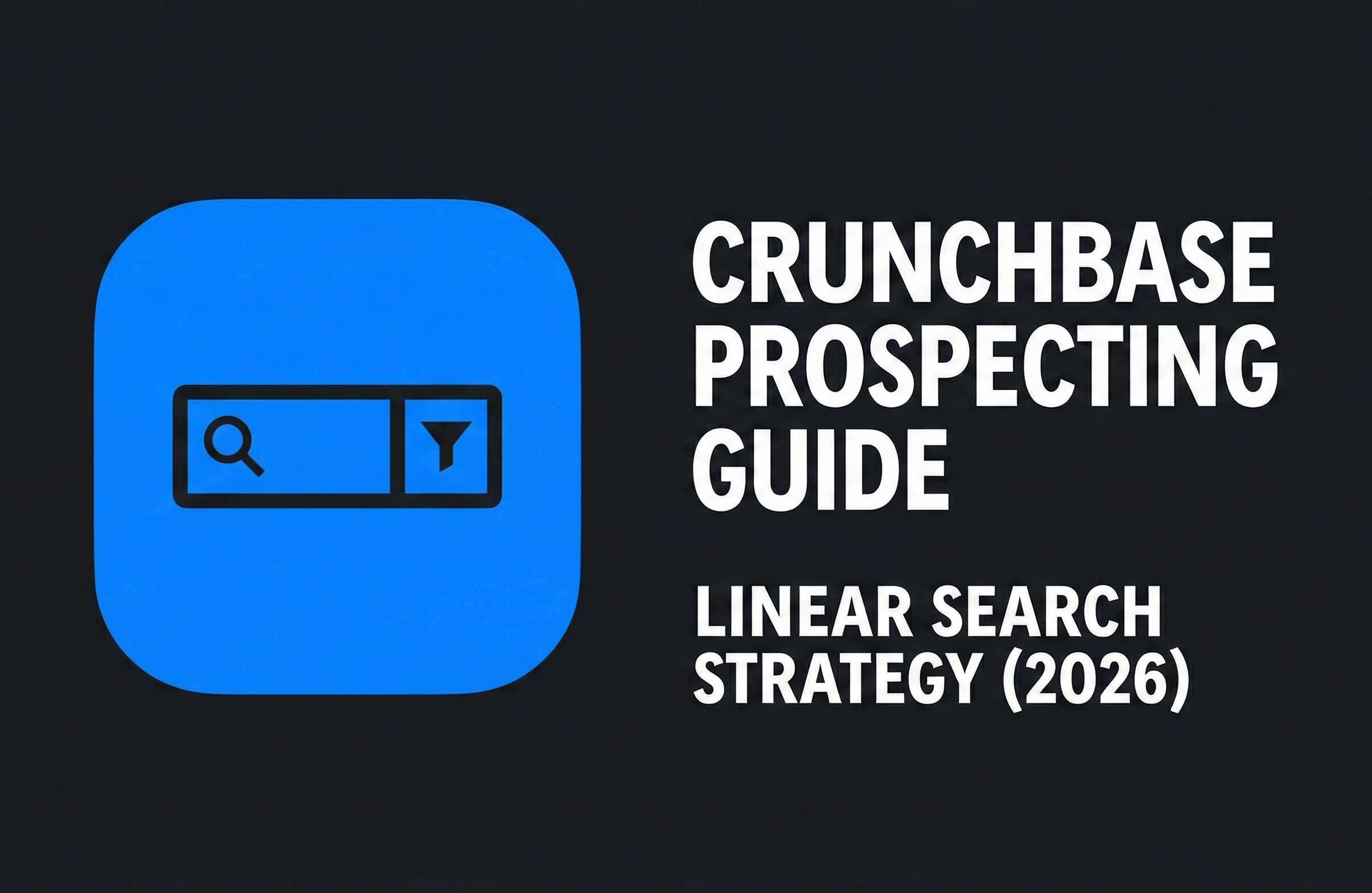 Cruncbase Prospecting Guide Linear Search Strategy 2025
