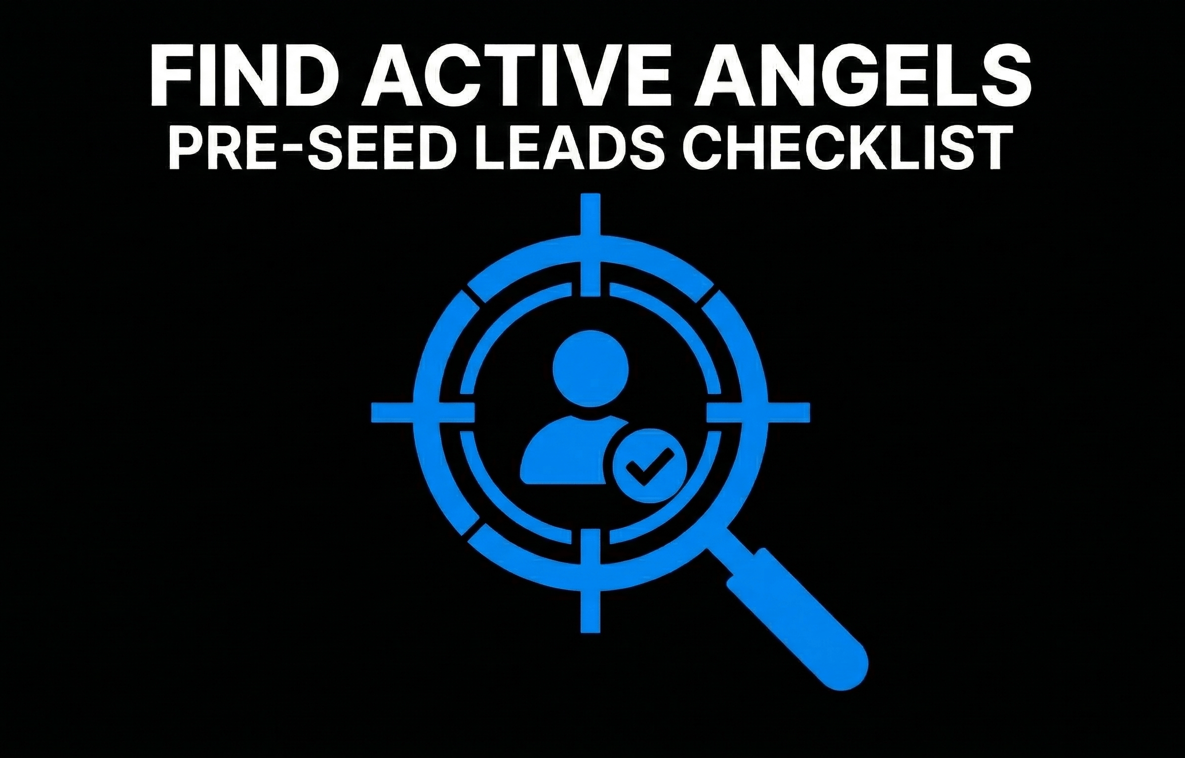 Find Active Angels Pre-Seed Leads Checklist