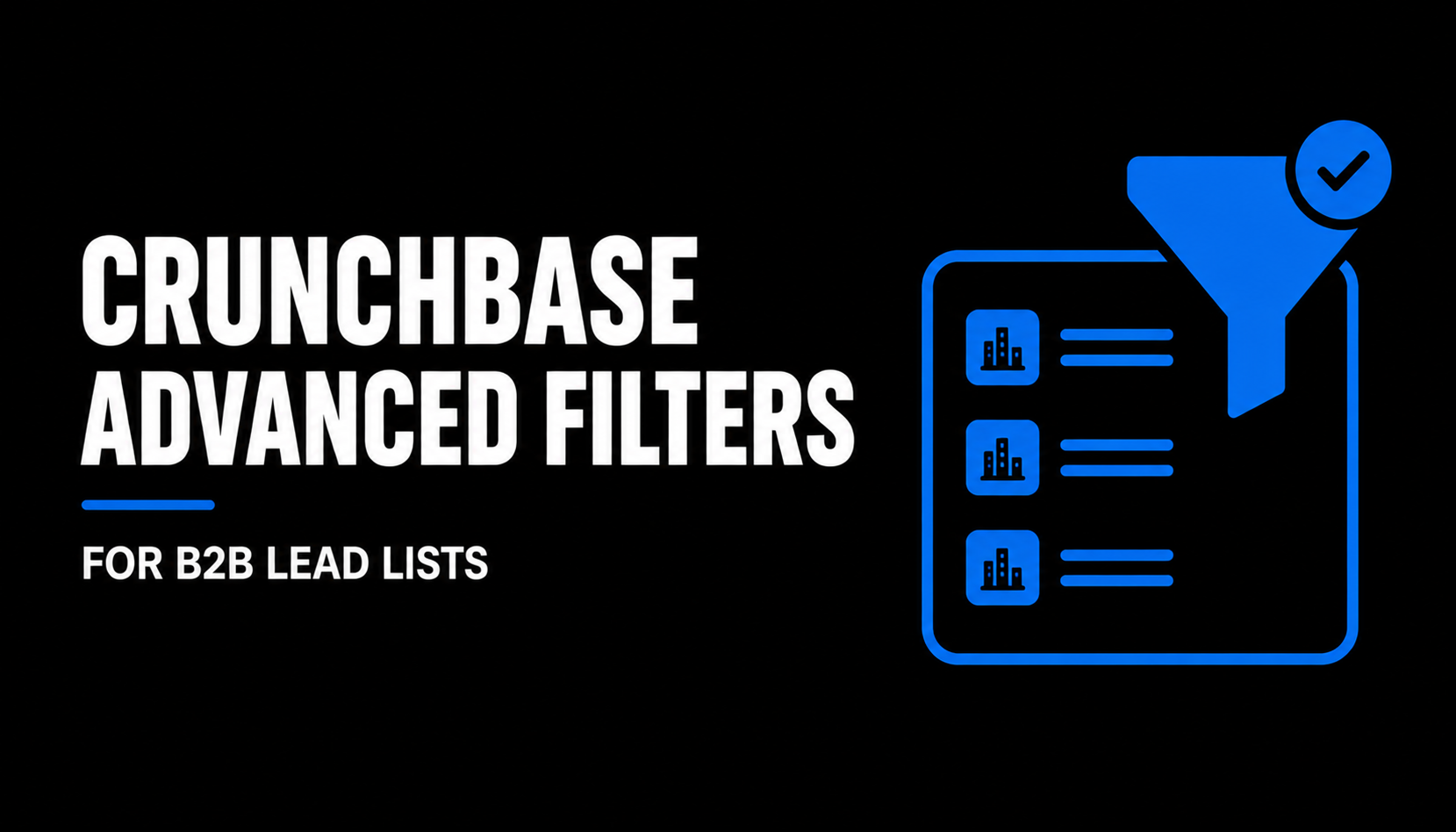 Crunchbase Advanced Filters for B2B Lead Lists
